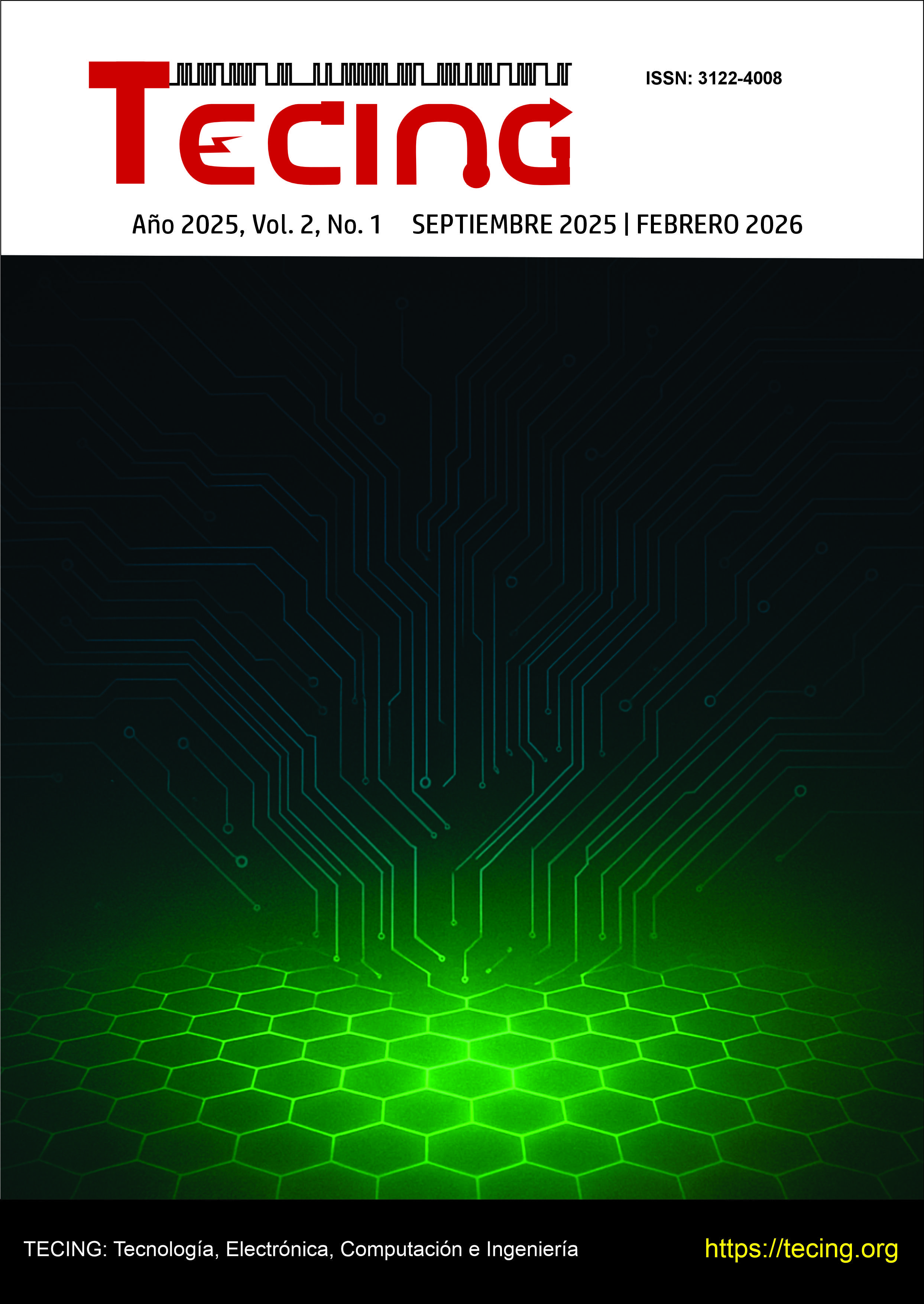 					Ver Vol. 2 Núm. 1 (2026): TECING: Tecnología, Electrónica, Computación e Ingeniería. Septiembre 2025 - Febrero 2026
				